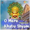 About O Mere Khatu Shyam Song